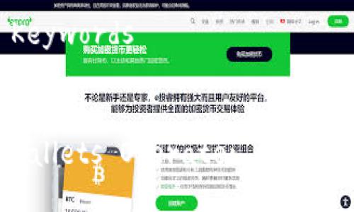 ### Title and Keywords


How Blockchain Wallets Operate: A Comprehensive Guide
